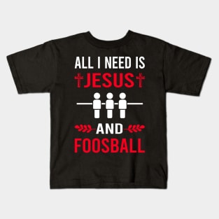 I Need Jesus And Foosball Kids T-Shirt